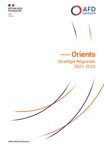 Stratégie régionale Orients 2021-2025 du groupe AFD